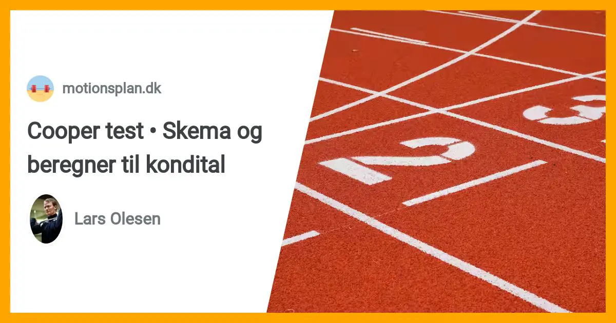 Cooper test • Nyt skema og beregner til kondital (2023) Cooper test • Nyt skema og beregner til kondital (2023)