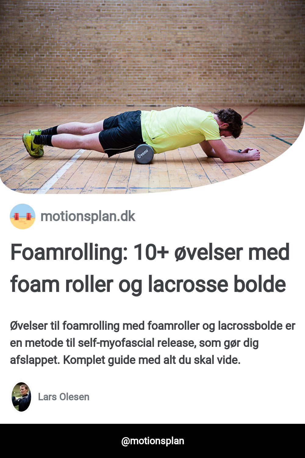 Foamrolling 10+ øvelser med foam roller og lacrosse bolde